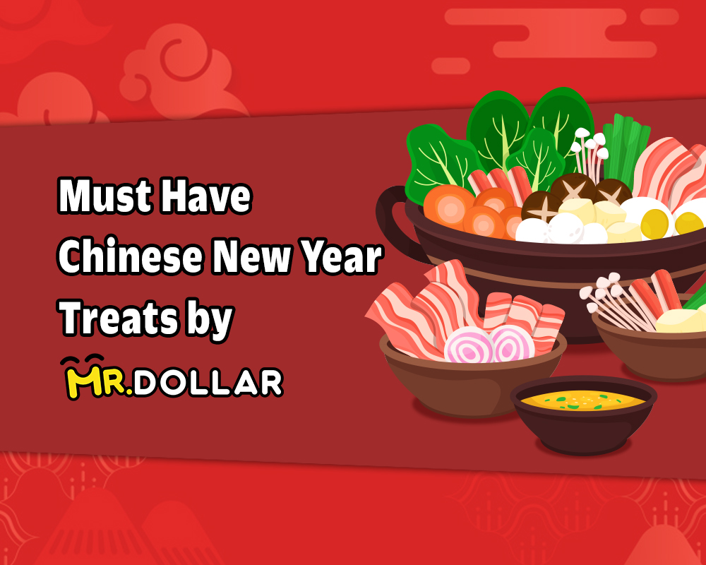 Must Have Chinese New Year Treats by MR.DOLLAR