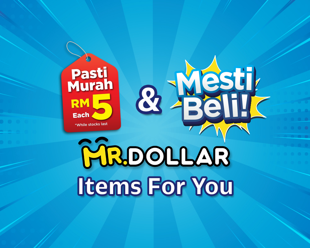 “Pasti Murah” and “Mesti Beli” MR.DOLLAR Items For You