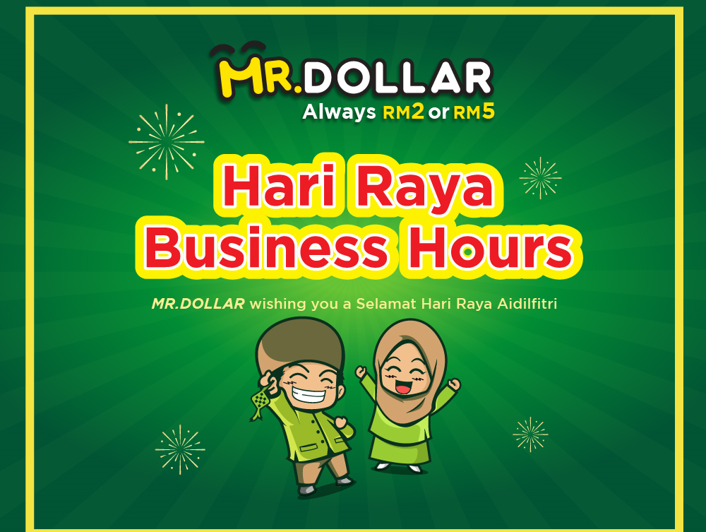 MR.DOLLAR Store Closure Arrangements During Hari Raya Aidilfitri 2021